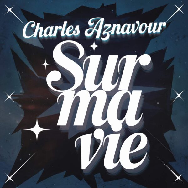 Charles Aznavour - Sur ma vie