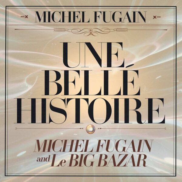 Michel Fugain - Une belle histoire