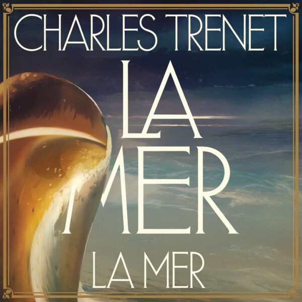 Charles Trenet - La Mer