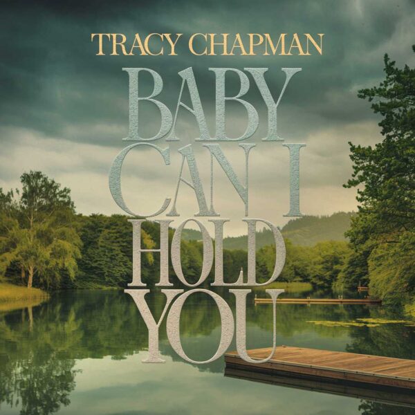 Tracy Chapman - Baby Can I Hold You