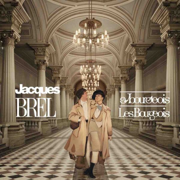 Jacques Brel - Les bourgeois