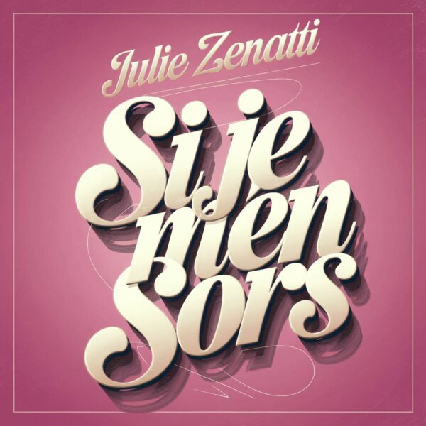Julie Zenatti - Si je m'en sors