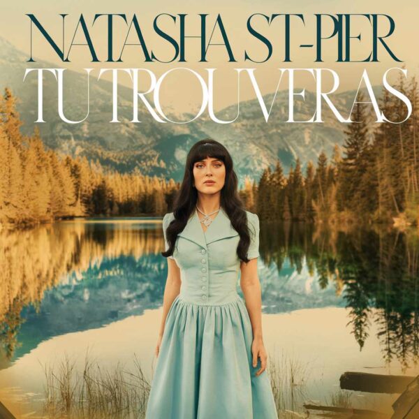 Natasha St-Pier - Tu trouveras