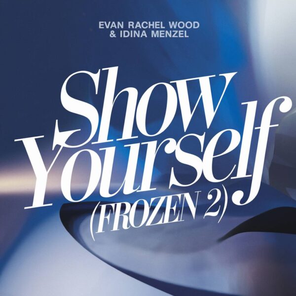Evan Rachel Wood - Show Yourself (Frozen 2)