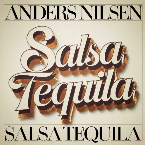 Anders Nilsen - Salsa Tequila