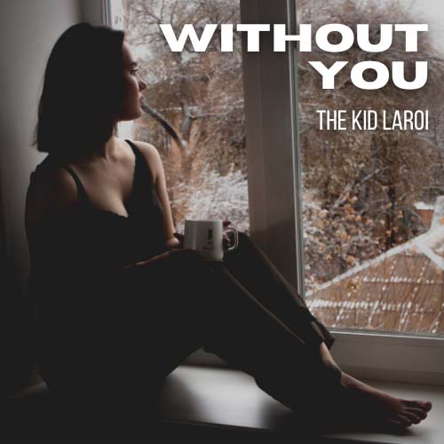 The Kid LAROI - WITHOUT YOU