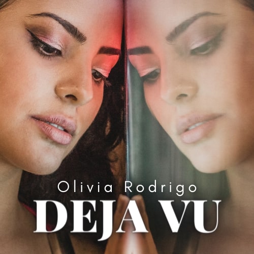 Olivia Rodrigo - Deja Vu (EXPLICIT)
