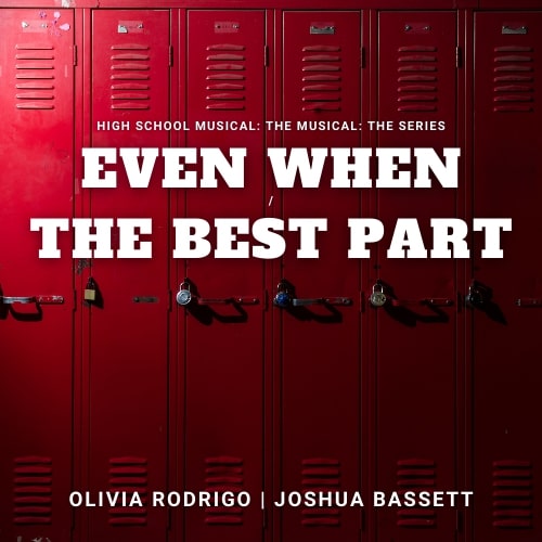 Olivia Rodrigo - Even When/The Best Part - From "High School Musical"