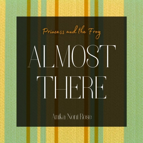 Anika Noni Rose - Almost There (Princess and the Frog)