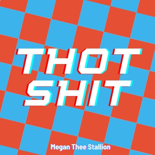 Megan Thee Stallion - Thot Shit