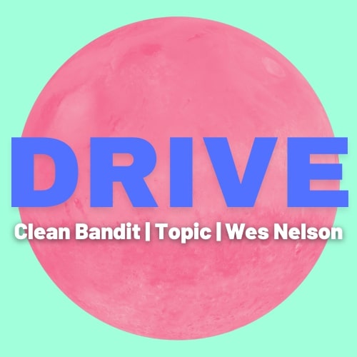 Clean Bandit - Drive