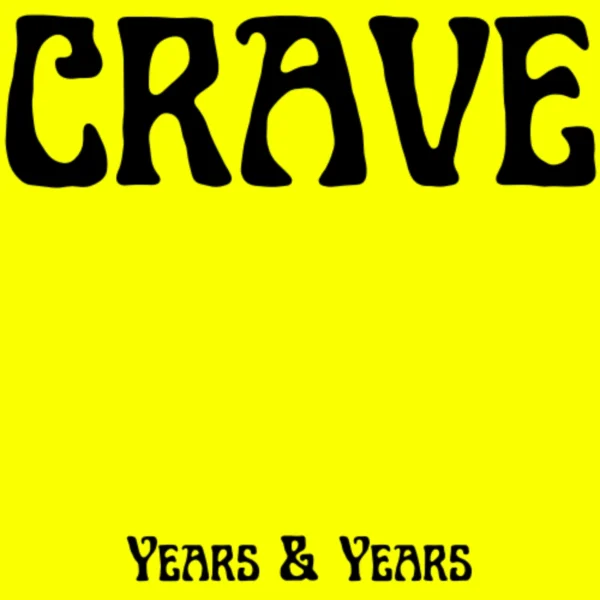 Years & Years - Crave