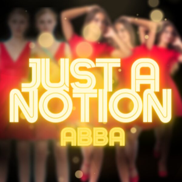ABBA - Just A Notion