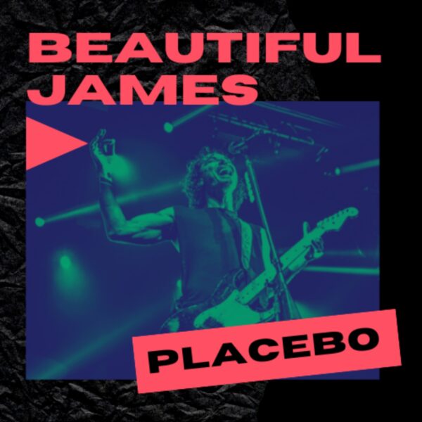 Placebo - Beautiful James