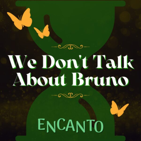 Encanto Cast - We Don't Talk About Bruno (from Encanto)