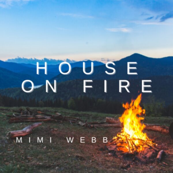 Mimi Webb - House On Fire