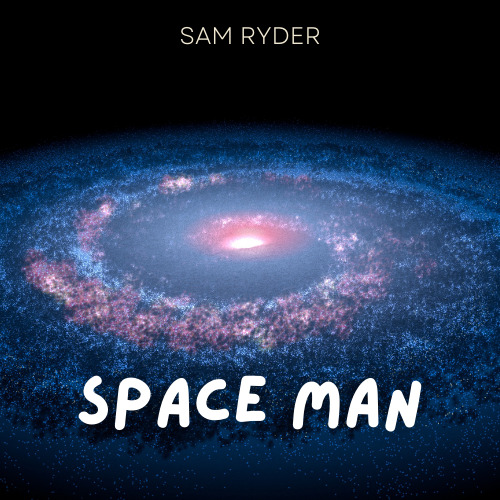 Sam Ryder - SPACE MAN
