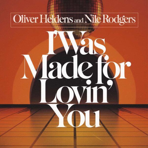 Oliver Heldens - I Was Made For Lovin' You