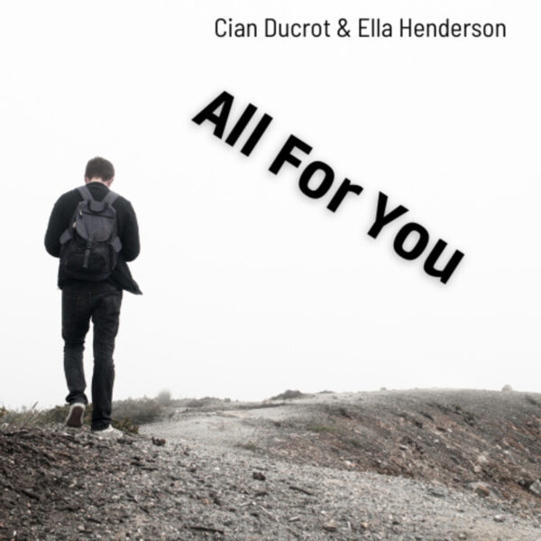Cian Ducrot - All For You