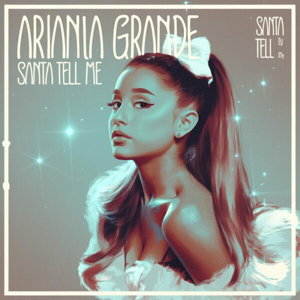 Ariana Grande - Santa Tell Me
