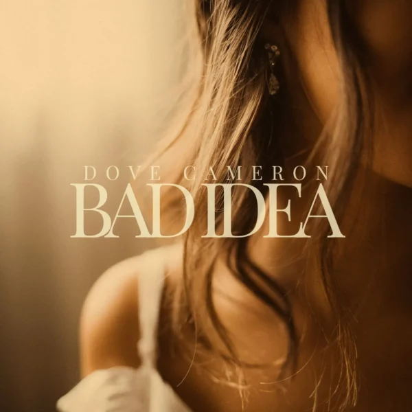 Dove Cameron - Bad Idea