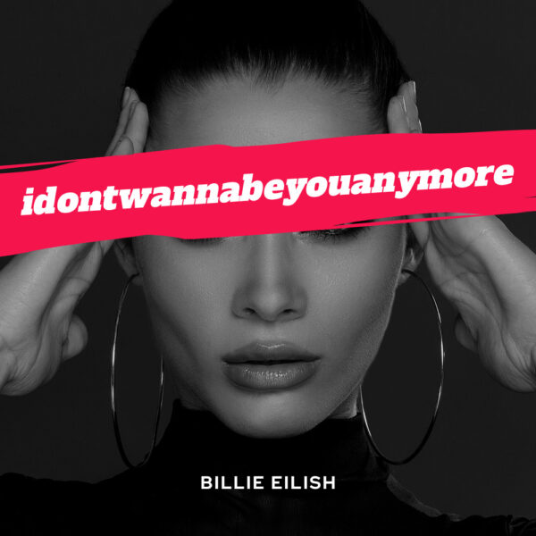 Billie Eilish - idontwannabeyouanymore
