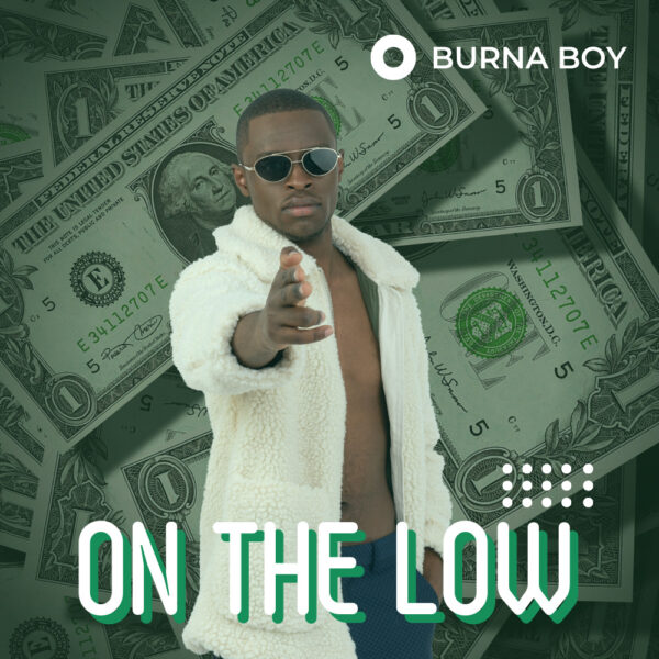 Burna Boy - On the Low
