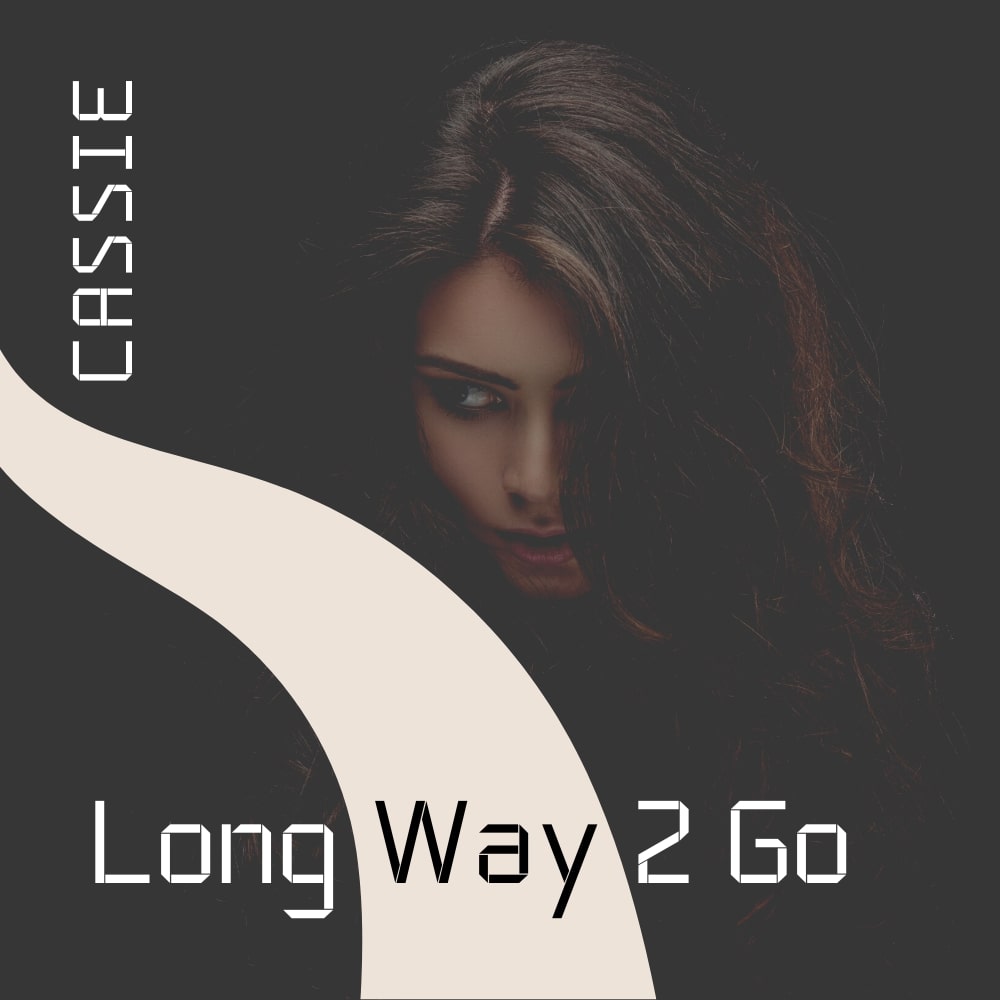Cassie - Long Way 2 Go