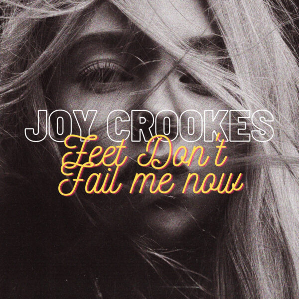 Joy Crookes - Feet Don't Fail Me Now