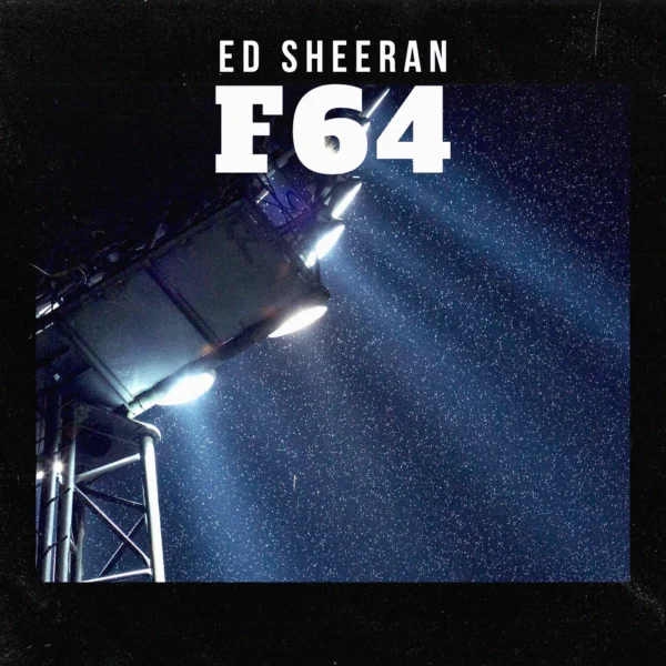 Ed Sheeran - F64