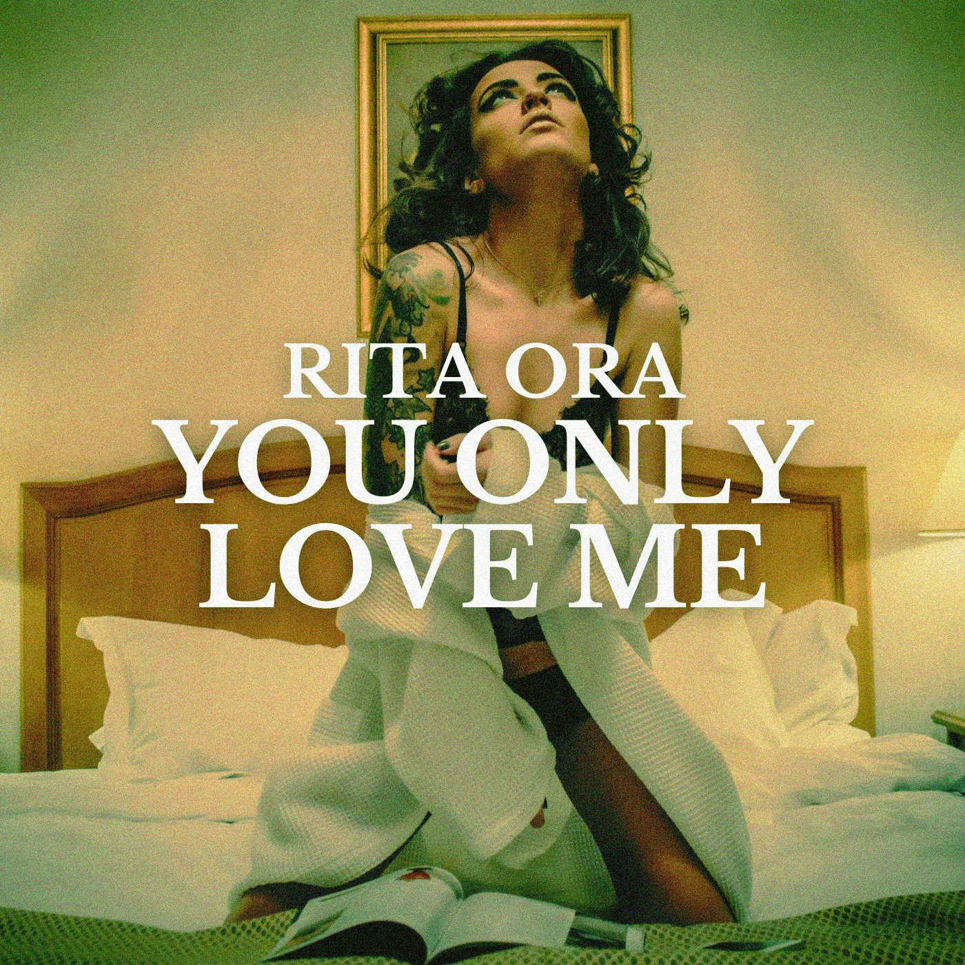 Rita Ora - You Only Love Me