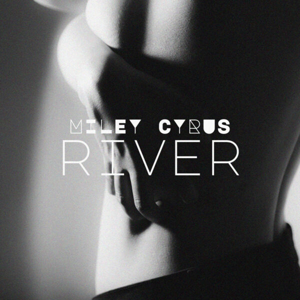 Miley Cyrus - River