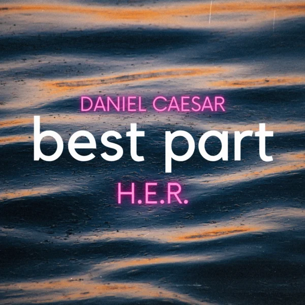 H.E.R. - Best Part