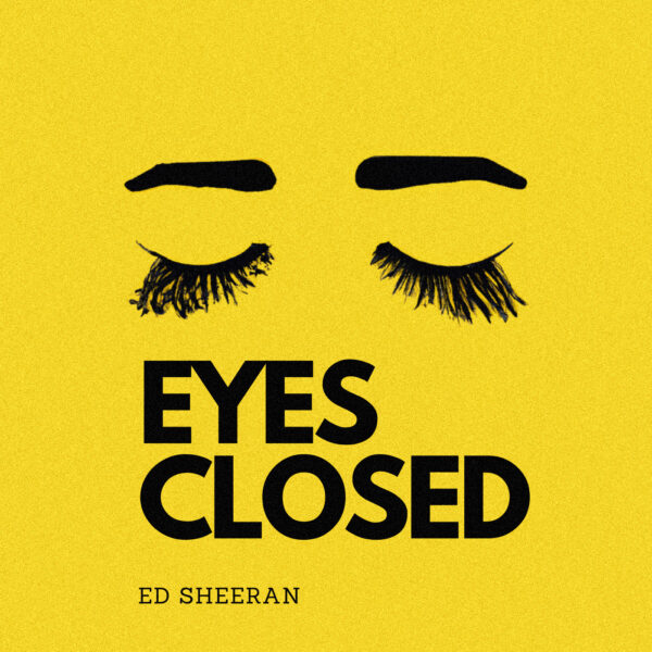 Ed Sheeran - Eyes Closed