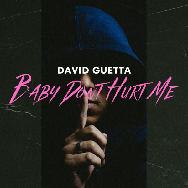 David Guetta - Baby Don't Hurt Me