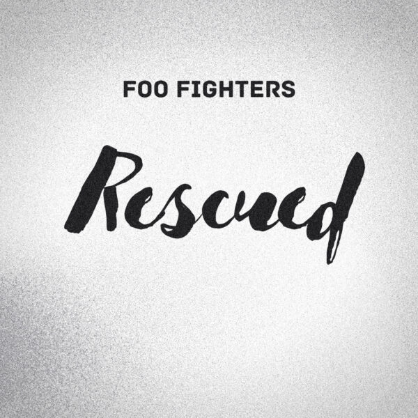 Foo Fighters - Rescued