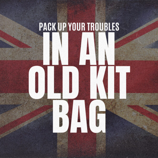 Nathan Lay - Pack Up Your Troubles In Your Old Kit Bag