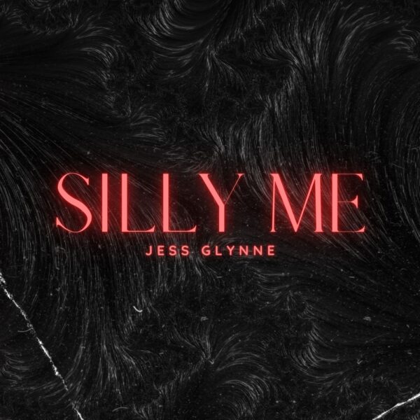 Jess Glynne - Silly Me