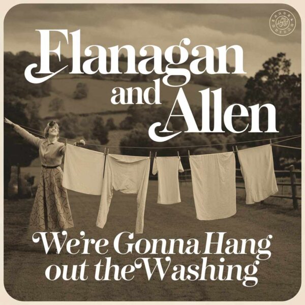Flanagan and Allen - We're Gonna Hang Out The Washing On The Siegfried Line