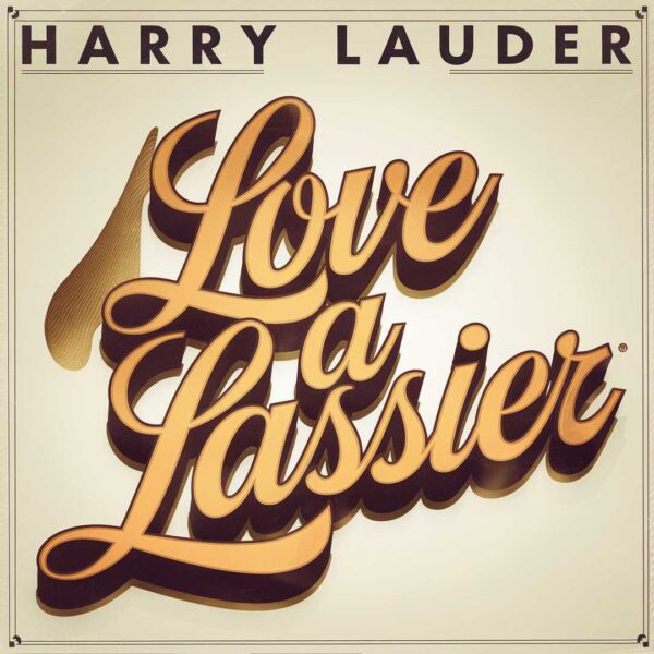 Harry Lauder - I Love A Lassie