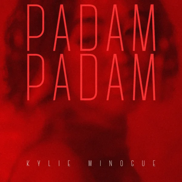 Kylie Minogue - Padam Padam