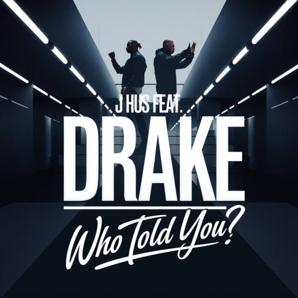 J Hus - Who Told You?