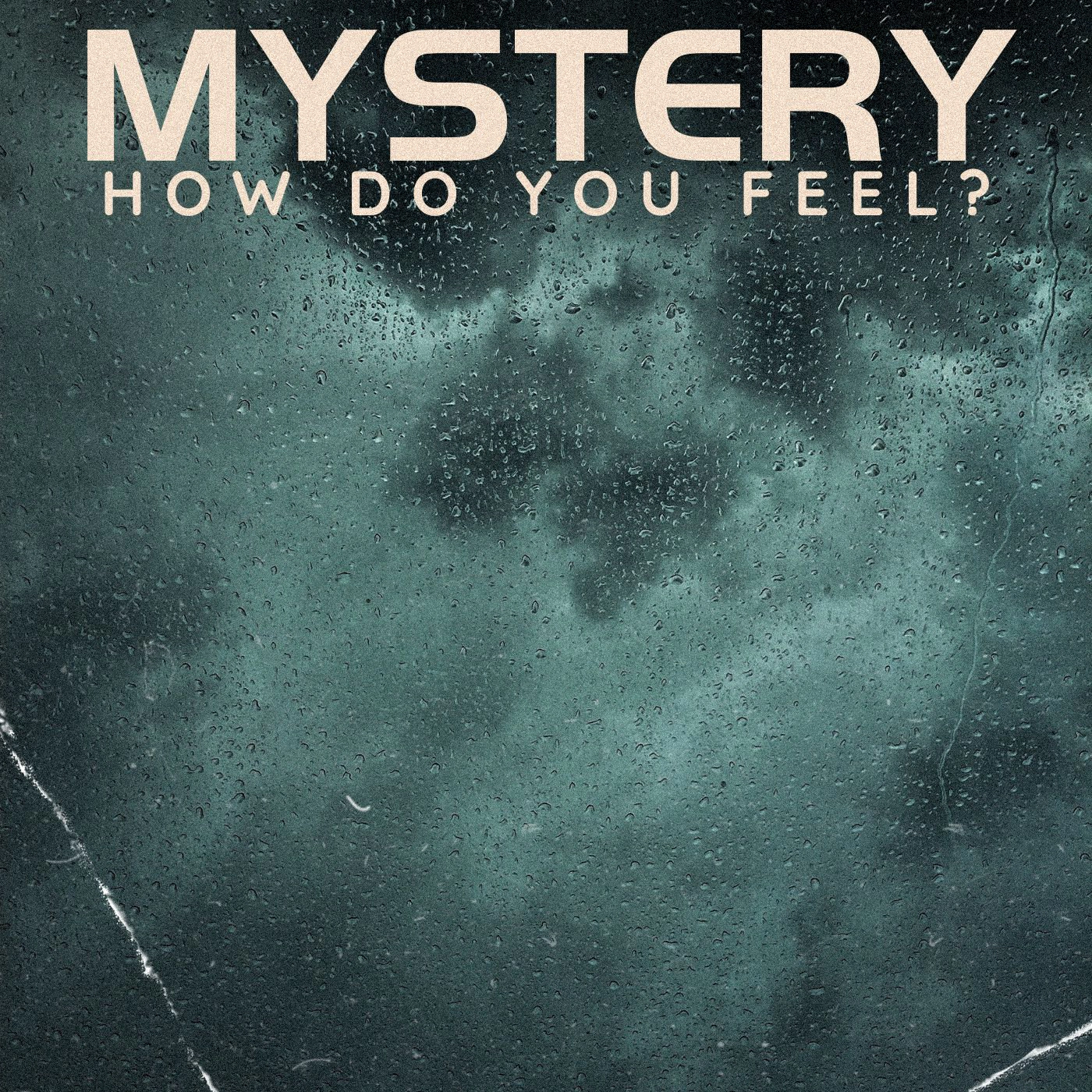 Mystery - How Do You Feel?