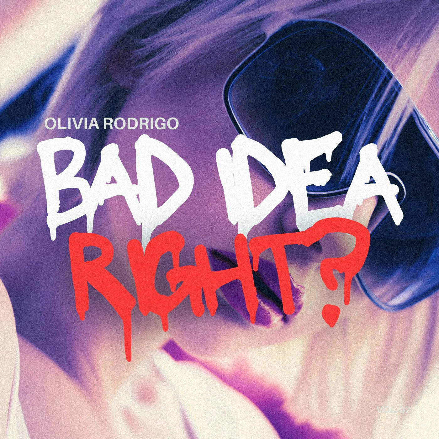 Olivia Rodrigo - bad idea right?