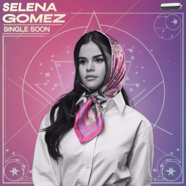 Selena Gomez - Single Soon