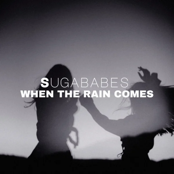 Sugababes - When The Rain Comes