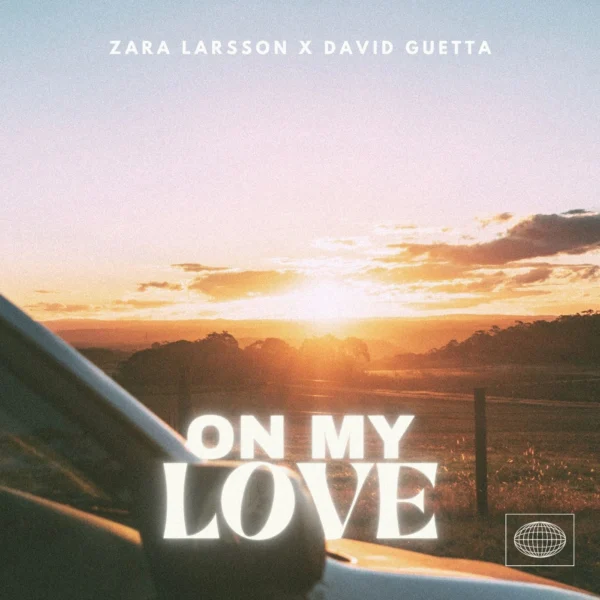Zara Larsson - On My Love