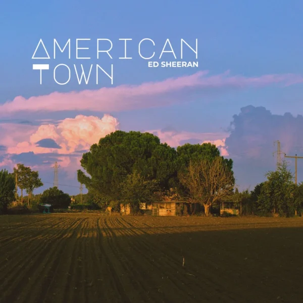 Ed Sheeran - American Town