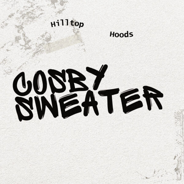 Hilltop Hoods - Cosby Sweater