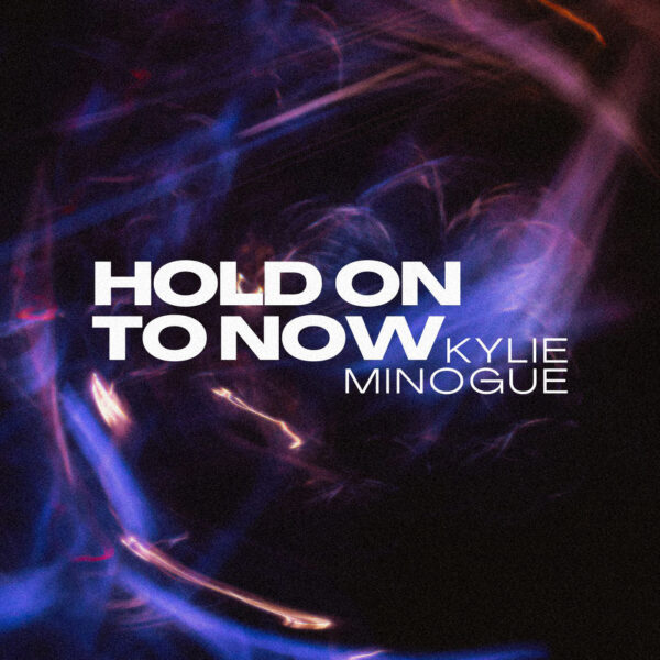 Kylie Minogue - Hold On To Now